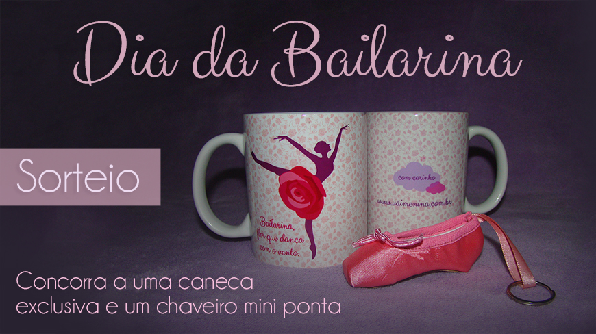 sorteio-dia-da-bailarina-caneca-de-balé-chaveiro-sapatilha-ponta
